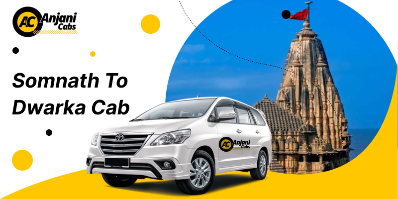 somnath to dwarka cab