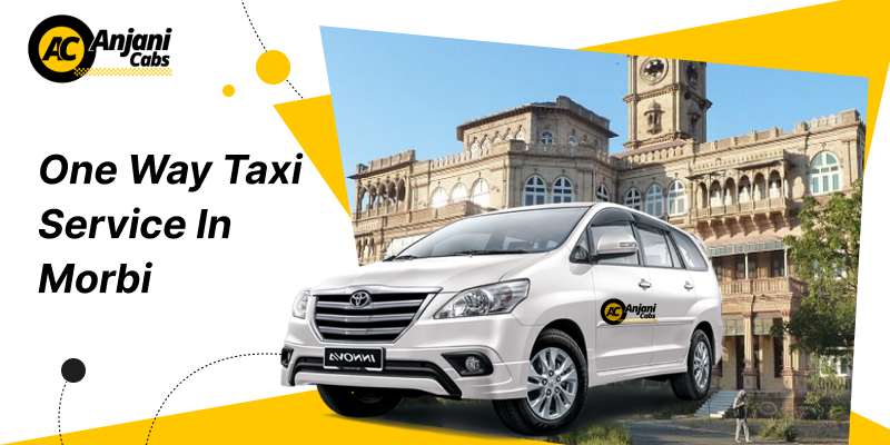 One-Way Taxi Service Morbi