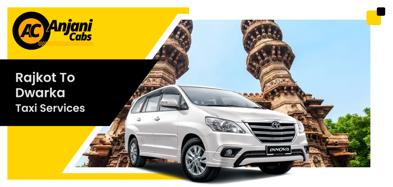 rajkot to dwarka one way taxi