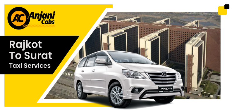 Rajkot to Surat Taxi Service