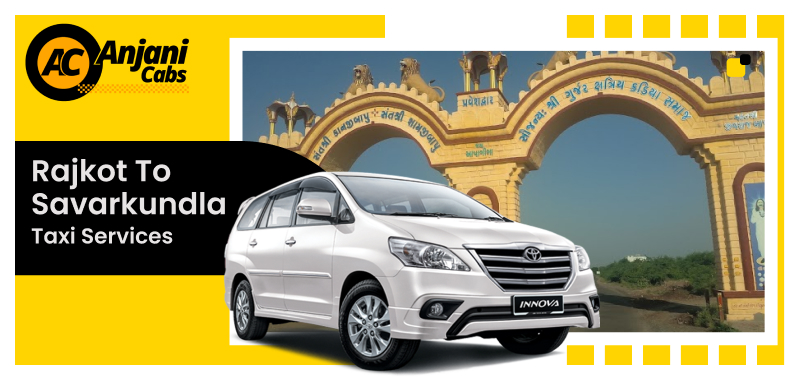 Rajkot to Savarkundla Taxi Service