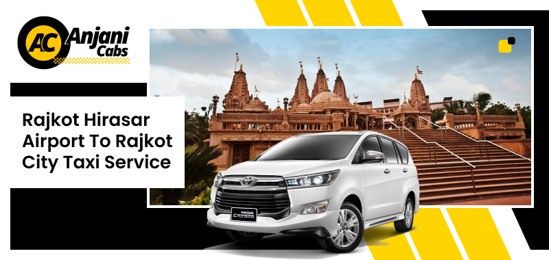 Hirasar Airport to Rajkot Taxi Service