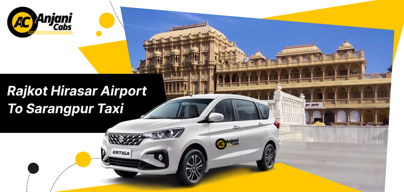 Rajkot Hirasar Airport to Sarangpur taxi