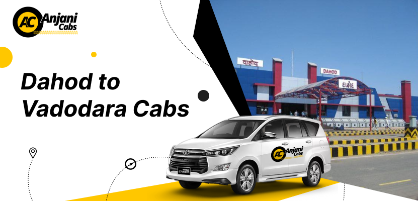 Dahod To Vadodara Taxi Service