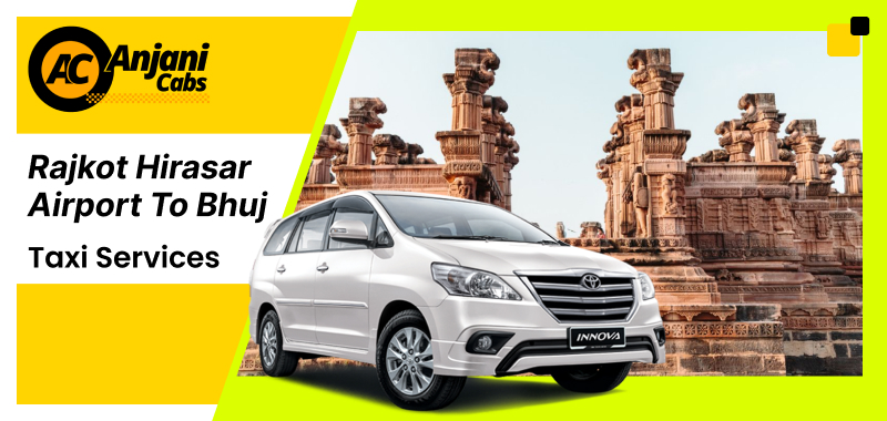 Rajkot Hirasar Airport To Bhuj Taxi Service