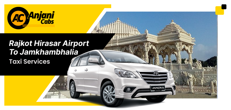 Rajkot Hirasar Airport To Jamkhambhalia Taxi Service
