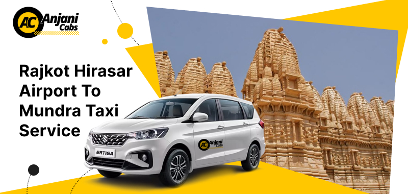 Rajkot Hirasar Airport To Mundra Cab