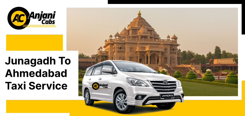 Junagadh To Ahmedabad Taxi Service