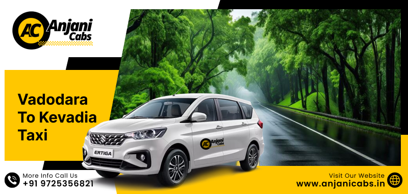 Vadodara To Kevadia One Way Cab