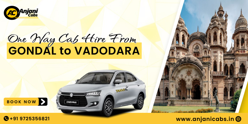One Way Cab Hire From Gondal To Vadodara