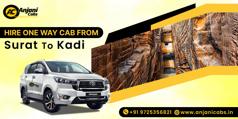 Hire One Way Cab/taxi From Surat To Kadi