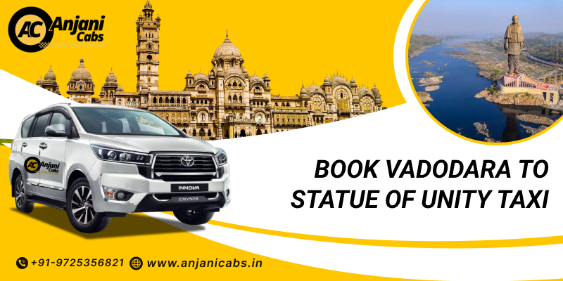 Book Vadodara To Statue Of Unity Taxi