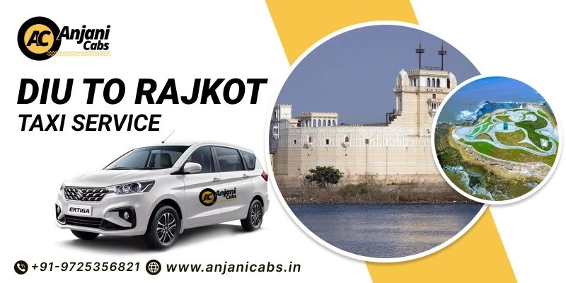 Diu To Rajkot Taxi  Service