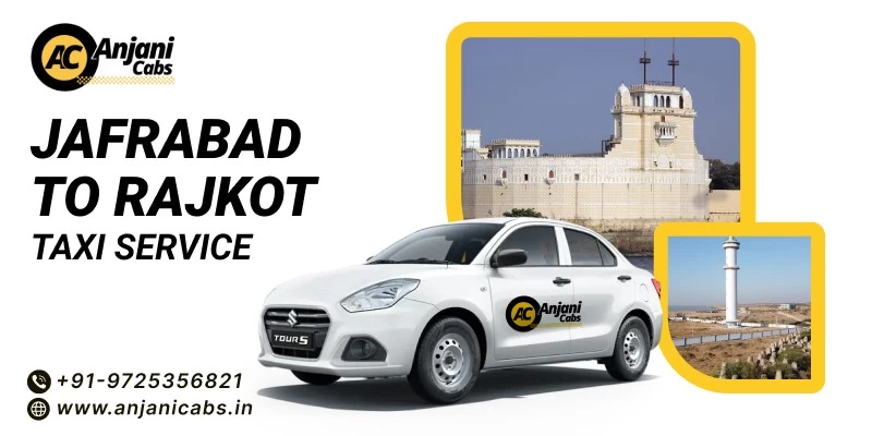 Jafrabad To Rajkot Taxi Service
