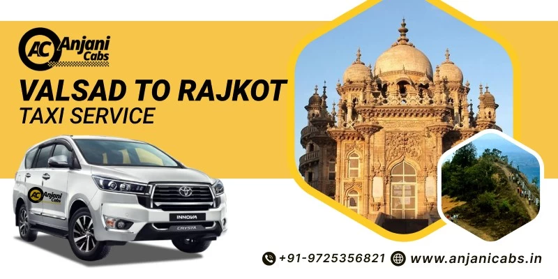 Valsad To Rajkot Taxi Service