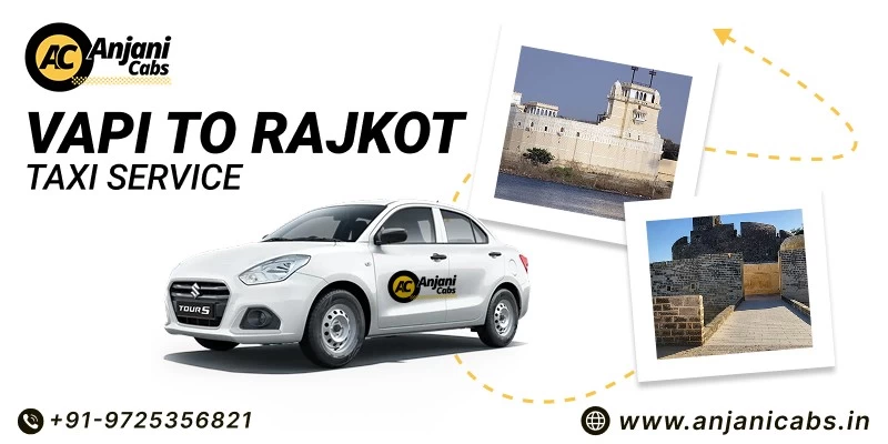Vapi To Rajkot Taxi Service