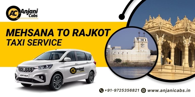 Mehsana To Rajkot Taxi Service