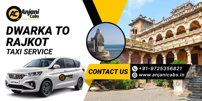 Dwarka To Rajkot Taxi Service