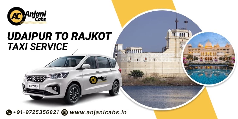 Udaipur To Rajkot Taxi Service