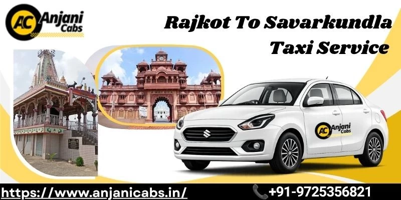 Rajkot To Savarkundla Taxi Service