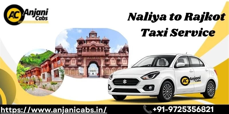 Naliya To Rajkot Taxi Service