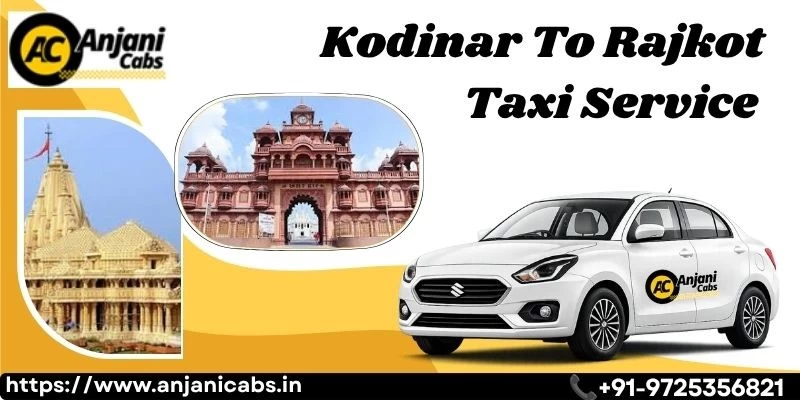 Kodinar To Rajkot Taxi Service