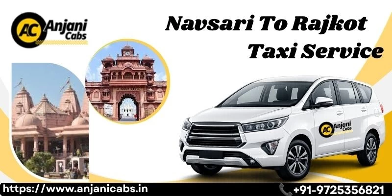 Navsari To Rajkot Taxi Service
