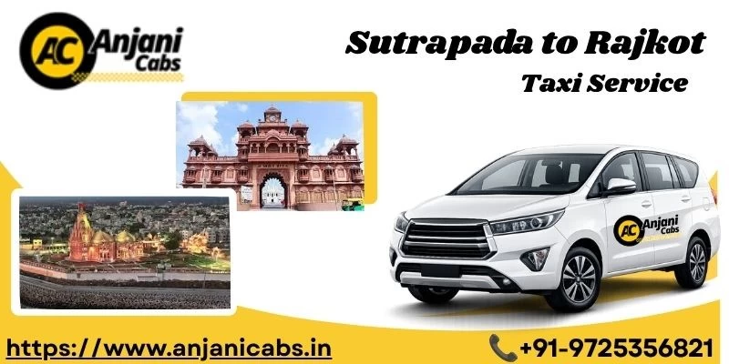 Sutrapada To Rajkot Taxi Service