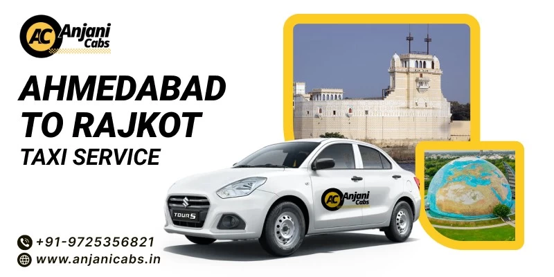 Ahmedabad To Rajkot Taxi Service