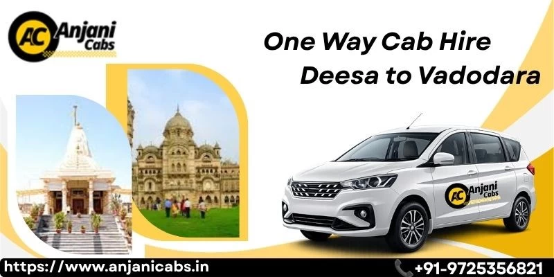 One Way Cab Hire From Deesa To Vadodara