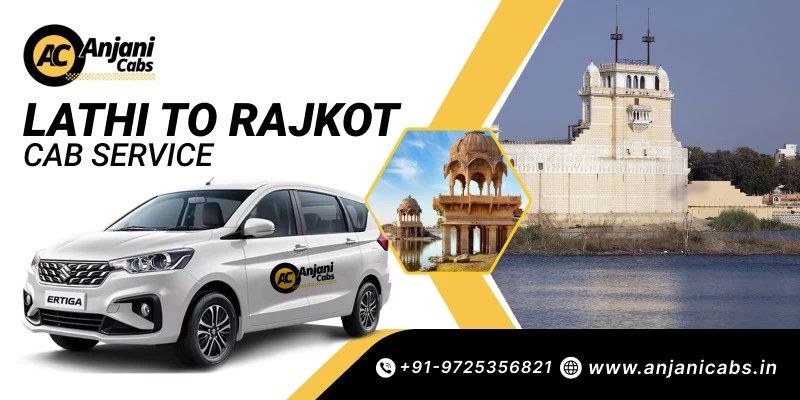 Lathi To Rajkot Taxi Service