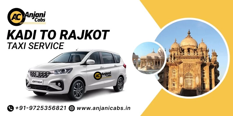 Kadi To Rajkot Taxi Service