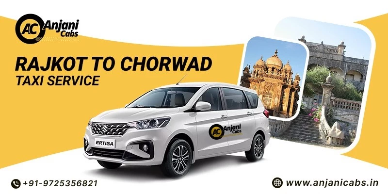 Rajkot To Chorwad Taxi Service