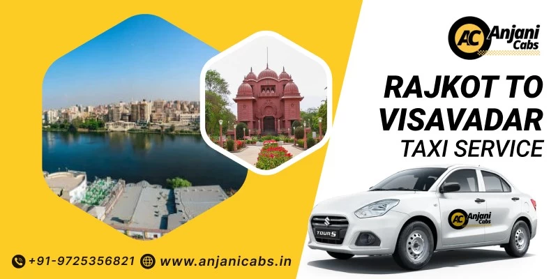 Rajkot To Visavadar Taxi Service