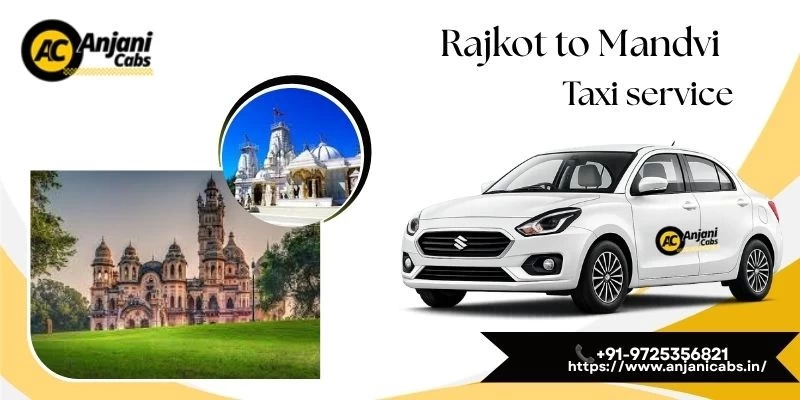 Rajkot To Mandvi Taxi Service