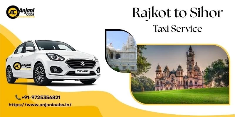 Rajkot To Sihor Taxi Service