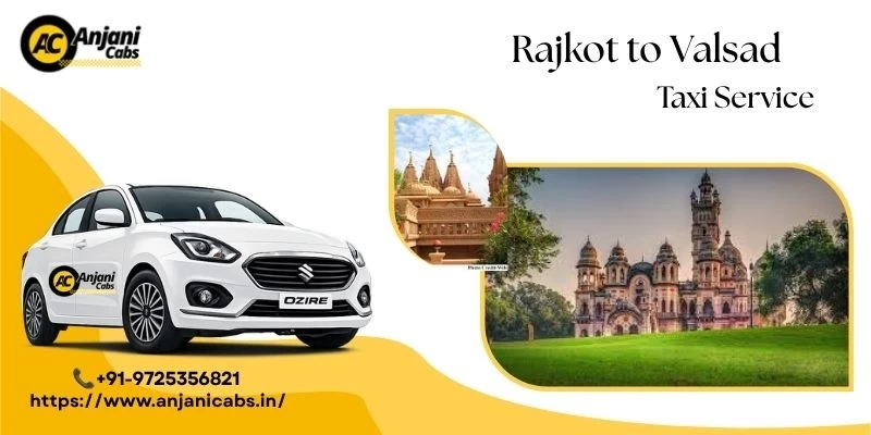 Rajkot To Valsad Taxi Service