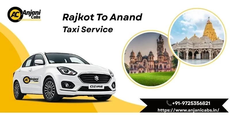 Rajkot To Anand Taxi Service