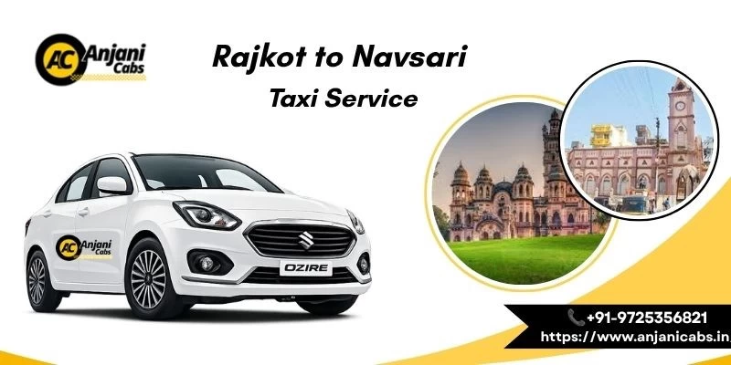 Rajkot To Navsari Taxi Service