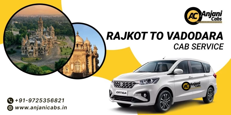 Rajkot To Vadodara  Cab Services