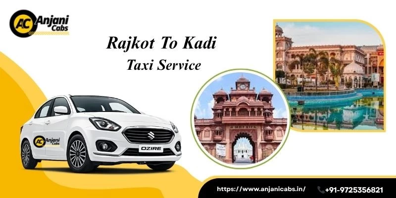 Rajkot To Kadi Taxi Service