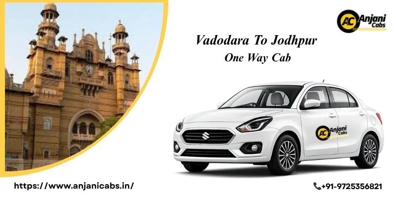 Vadodara To Jodhpur One Way Cab