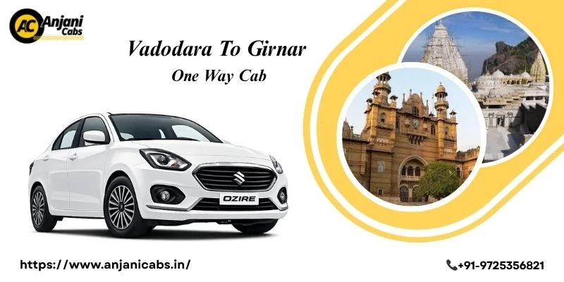 Vadodara To Girnar One Way Cab