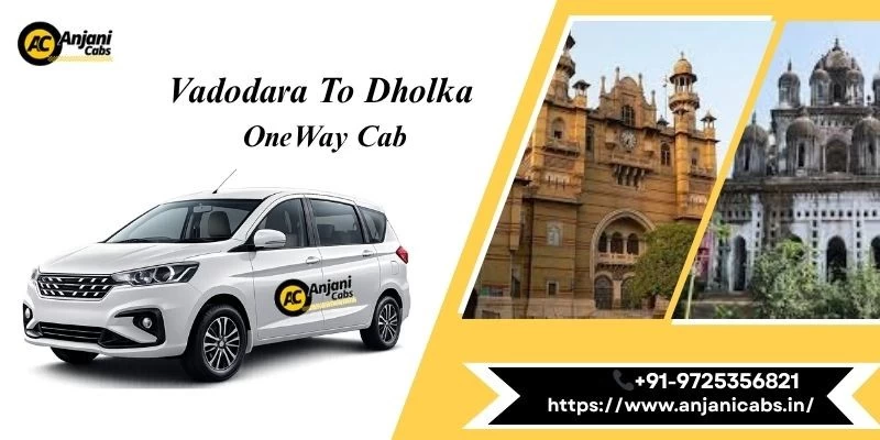 Vadodara To Dholka One Way Cab