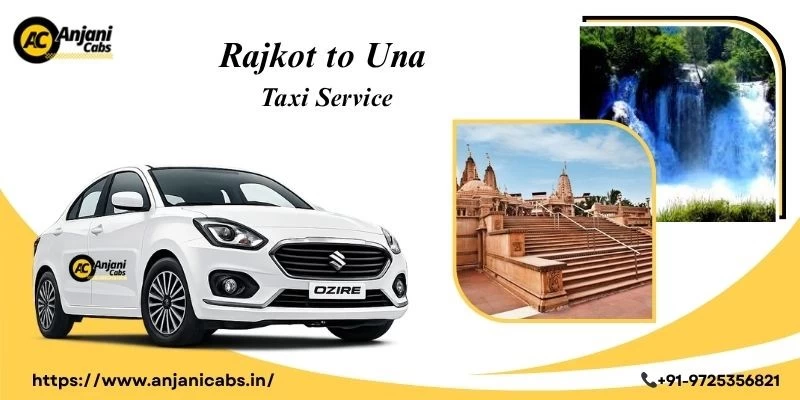 Rajkot To Una Taxi Service