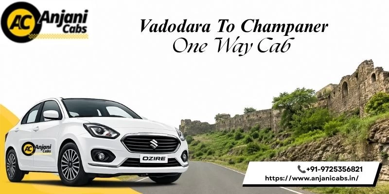 Vadodara To Champaner One Way Cab