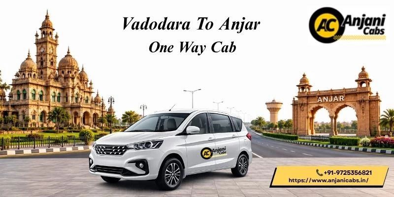 Vadodara To Anjar One Way Cab