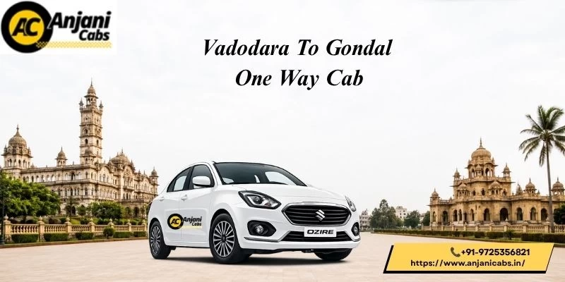 Vadodara To Gondal One Way Cab