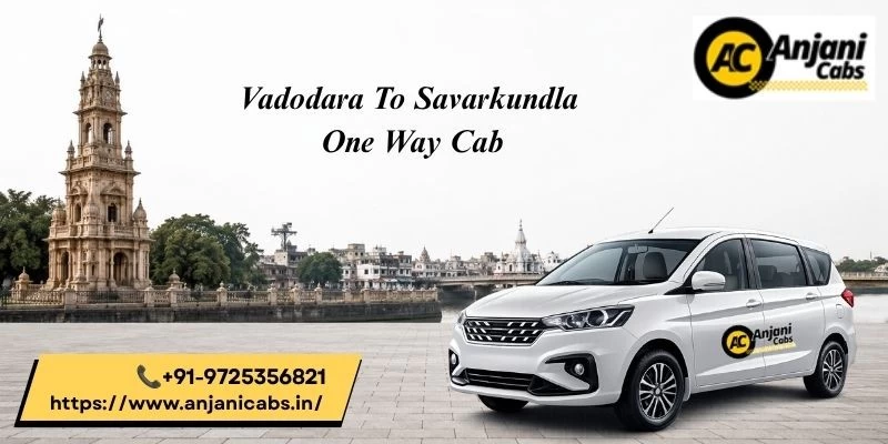 Vadodara To Savarkundla One Way Cab