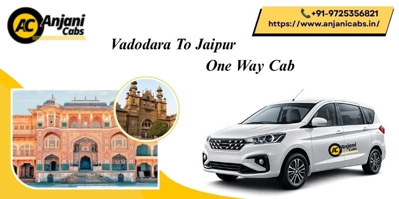 Vadodara To Jaipur, One Way Cab